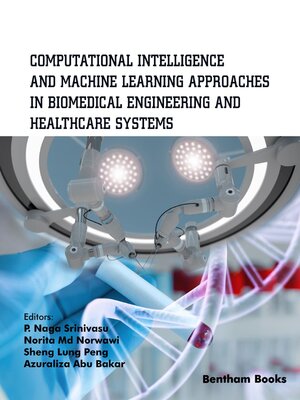 cover image of Computational Intelligence and Machine Learning Approaches in Biomedical Engineering and Health Care Systems